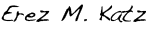 Erez Katz Signature